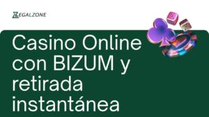 Casino Online con BIZUM y retirada instantánea