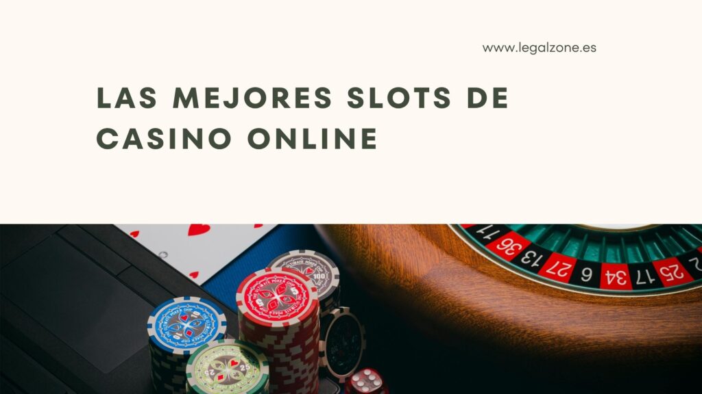 Las mejores slots de casino online